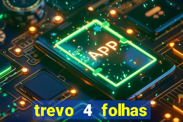 trevo 4 folhas significado espiritual