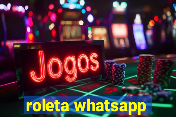 roleta whatsapp