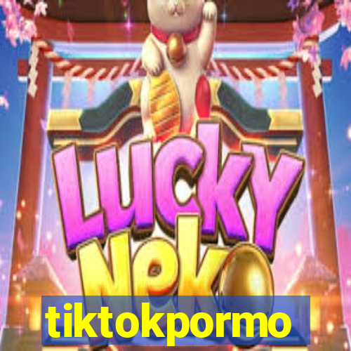 tiktokpormo