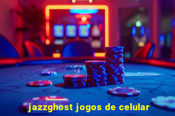 jazzghost jogos de celular