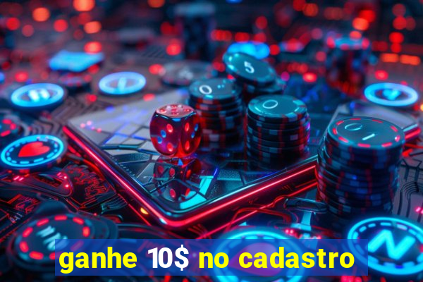 ganhe 10$ no cadastro