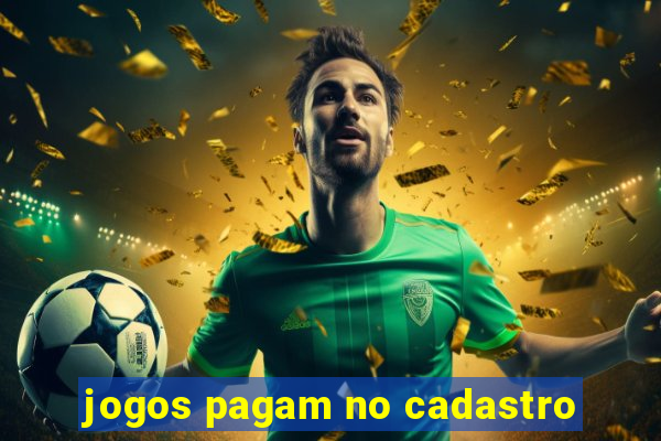 jogos pagam no cadastro