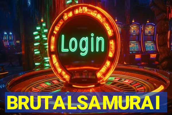 BRUTALSAMURAI
