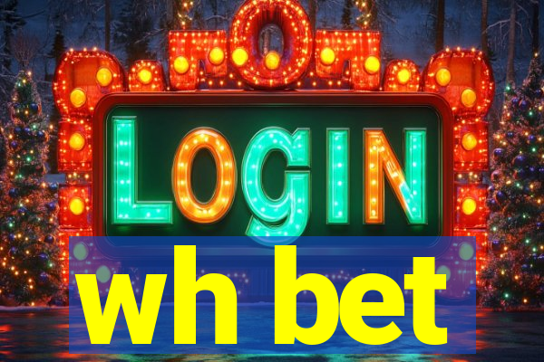 wh bet