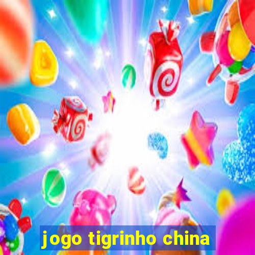 jogo tigrinho china