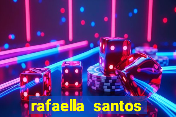rafaella santos trans blog