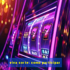 viva sorte: como participar