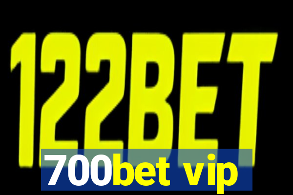700bet vip