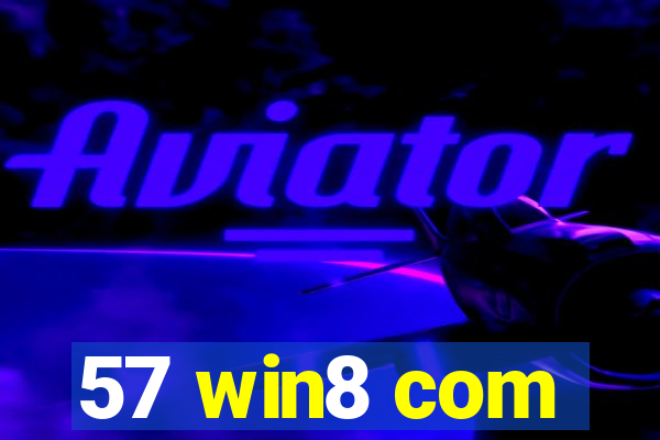 57 win8 com