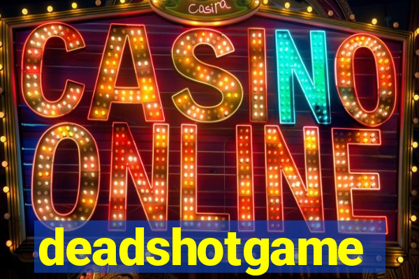 deadshotgame