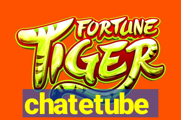chatetube