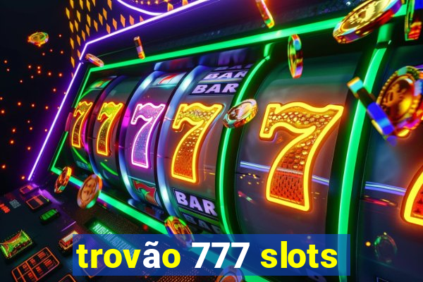 trovão 777 slots