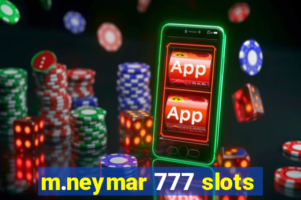 m.neymar 777 slots