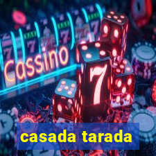 casada tarada