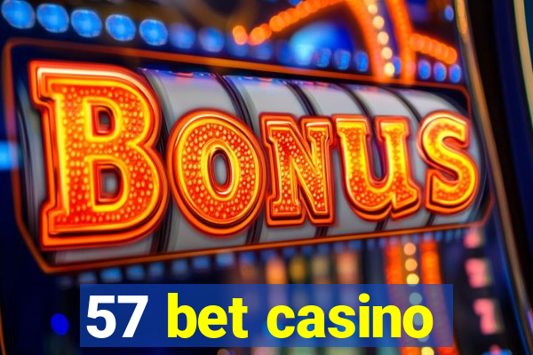 57 bet casino