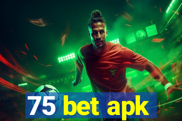 75 bet apk
