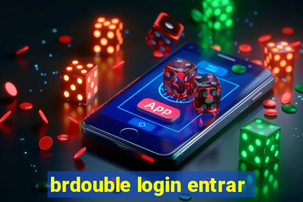 brdouble login entrar