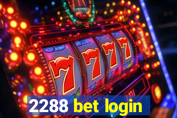 2288 bet login