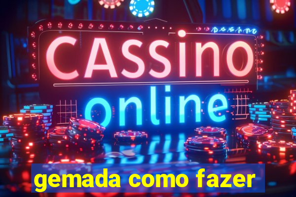 gemada como fazer