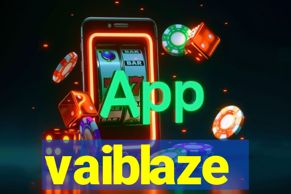 vaiblaze