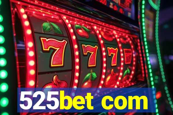 525bet com