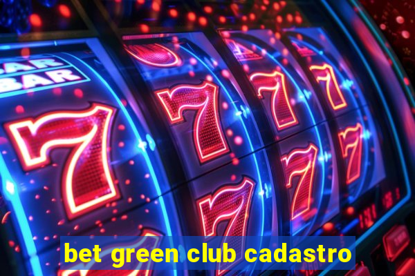 bet green club cadastro