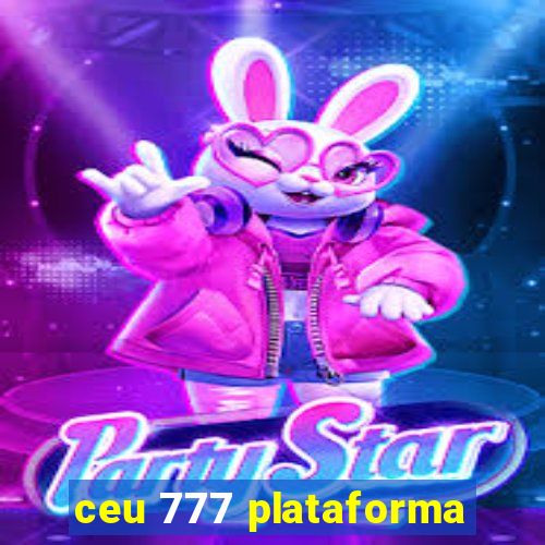 ceu 777 plataforma