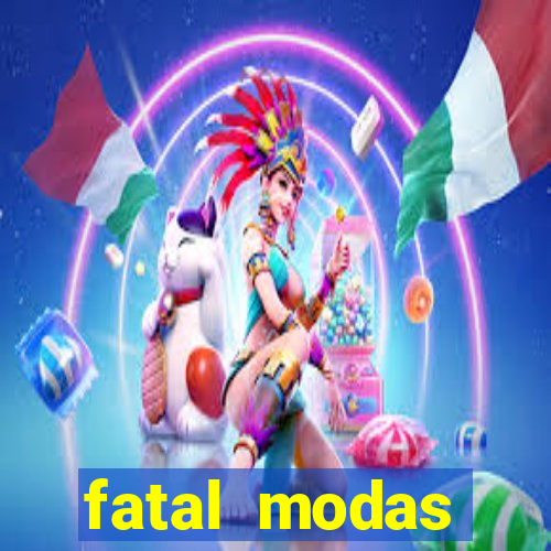 fatal modas barreiras bahia