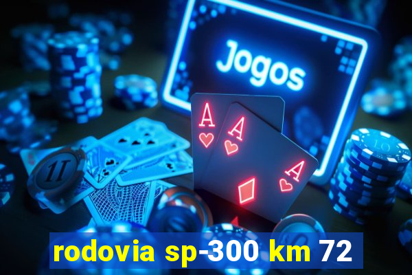 rodovia sp-300 km 72