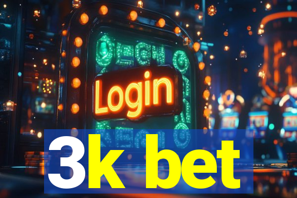 3k bet