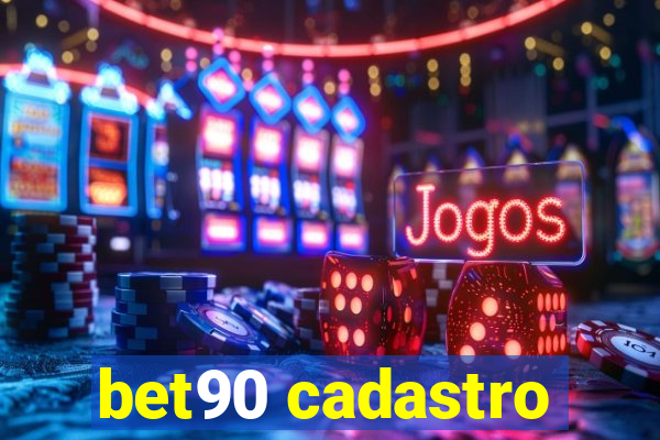 bet90 cadastro
