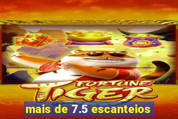 mais de 7.5 escanteios