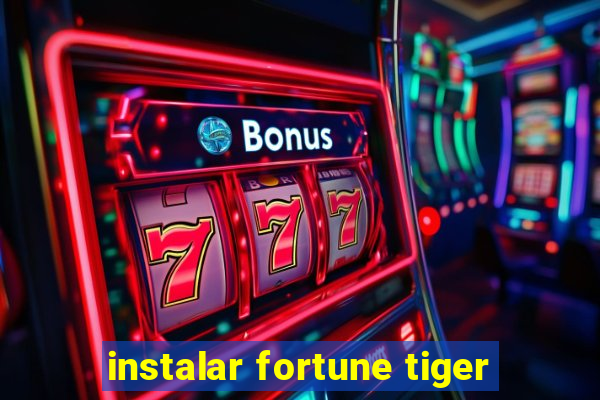 instalar fortune tiger