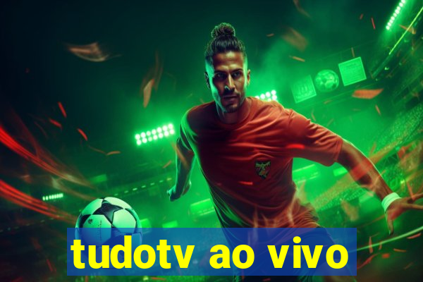 tudotv ao vivo
