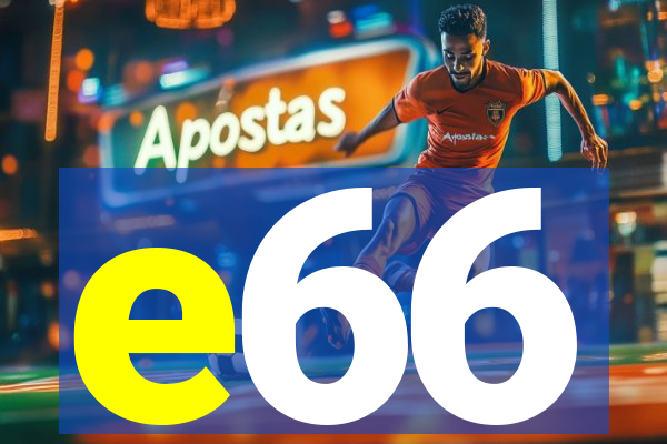 e66