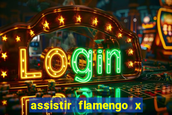 assistir flamengo x corinthians ao vivo multicanais