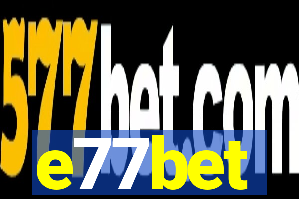 e77bet