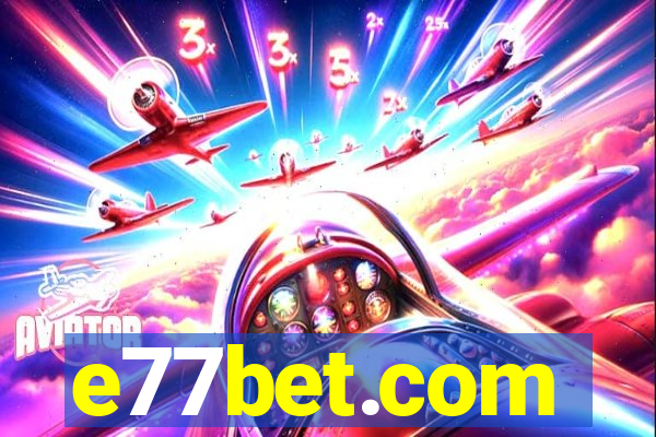 e77bet.com
