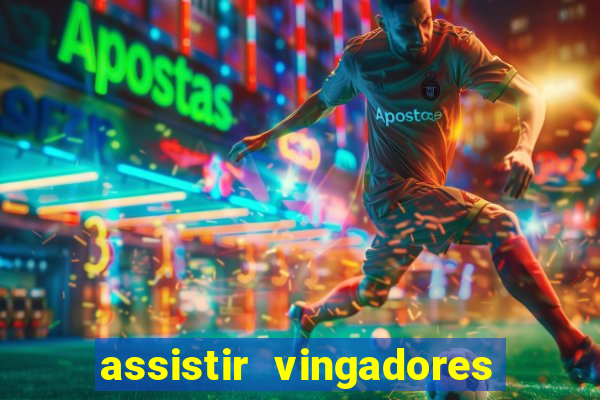 assistir vingadores ultimato filme completo dublado grátis