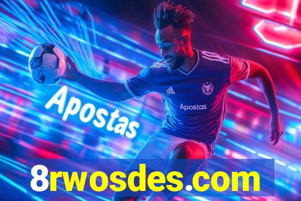 8rwosdes.com