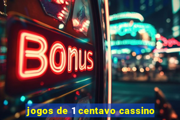 jogos de 1 centavo cassino