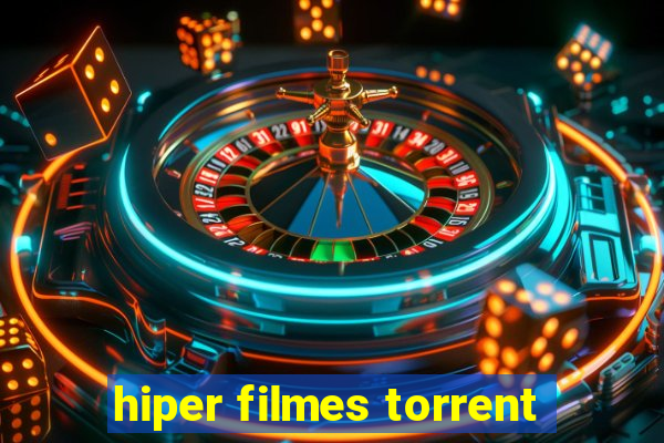 hiper filmes torrent