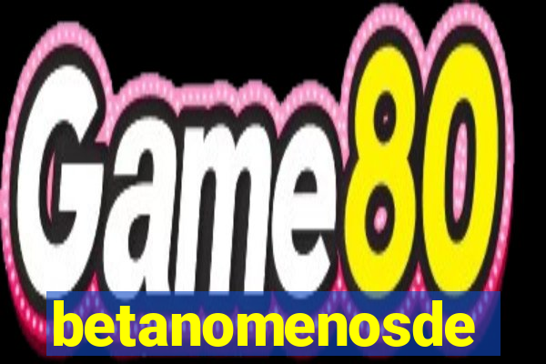 betanomenosde