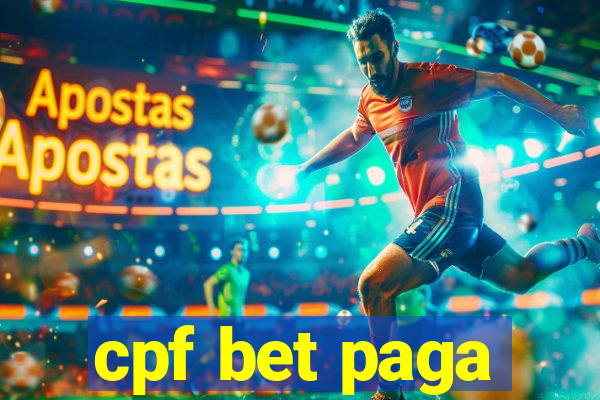 cpf bet paga