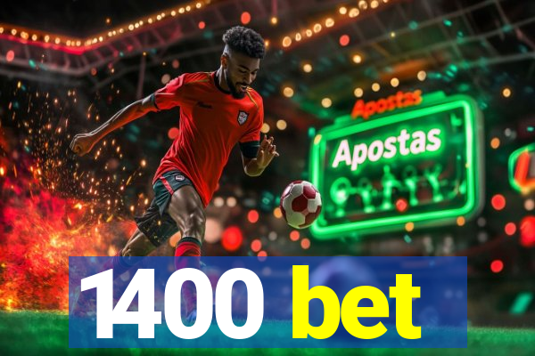 1400 bet