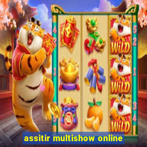 assitir multishow online