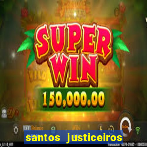 santos justiceiros 2 dublado torrent