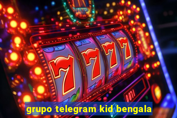 grupo telegram kid bengala