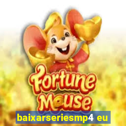 baixarseriesmp4 eu