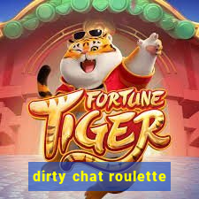 dirty chat roulette